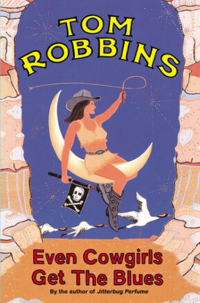 Book Summary Even Cowgirls Get the Blues