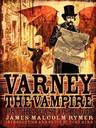 Book Summary Varney the Vampire; or, The Feast of Blood