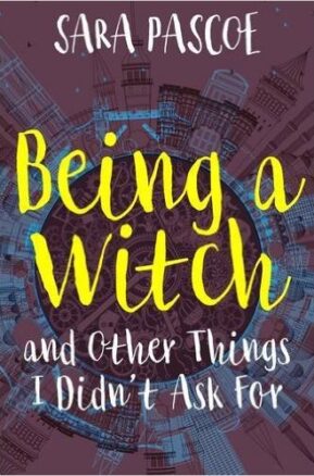 Book Summary Being a Witch, and Other Things I Didn't Ask for
