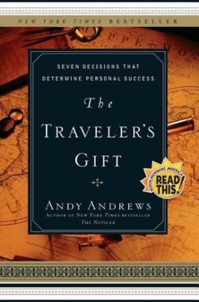 Book Summary The Traveler's Gift: Seven Decisions that Determine Personal Success