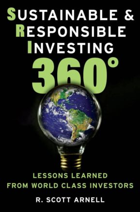 Book Summary Sustainable & Responsible Investing 360°: Lessons Learned from World Class Investors