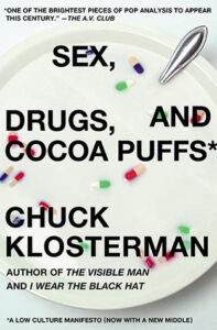 Book Summary Sex, Drugs, and Cocoa Puffs: A Low Culture Manifesto