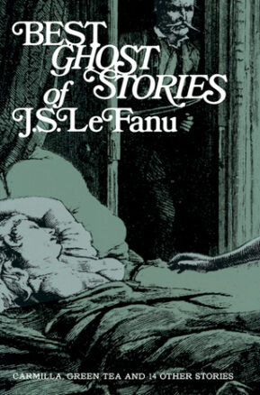 Book Summary Best Ghost Stories of J.S. Le Fanu