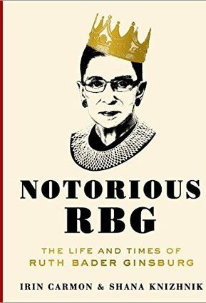 Book Summary Notorious RBG: The Life and Times of Ruth Bader Ginsburg