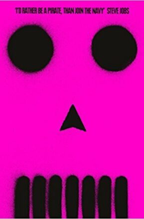 Book Summary Be More Pirate: Or How to Take On the World and Win