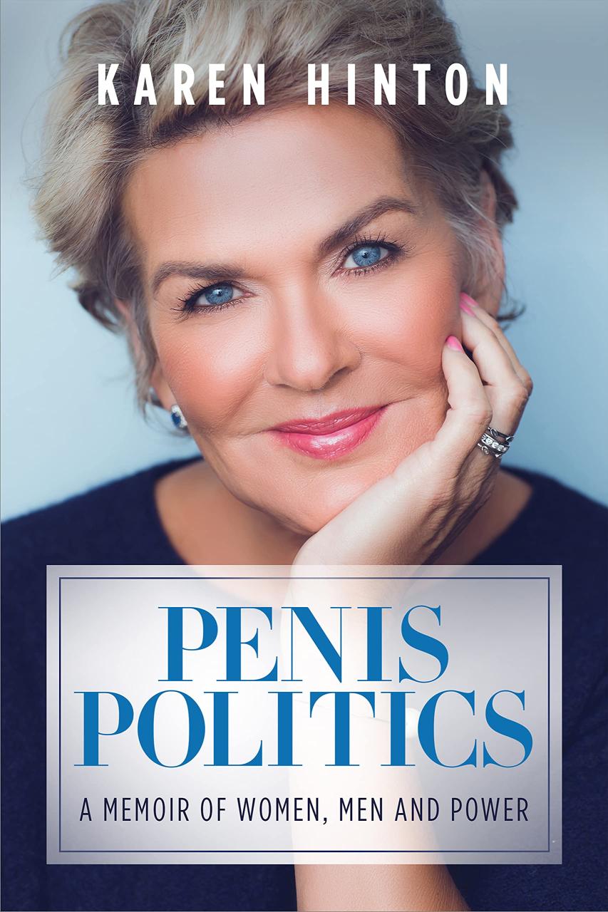 Book Summary Penis Politics: A Memoir of Women, Men and Power