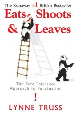Book Summary Eats, Shoots & Leaves: The Zero Tolerance Approach to Punctuation