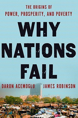 Book Summary Why Nations Fail: The Origins of Power, Prosperity, and Poverty