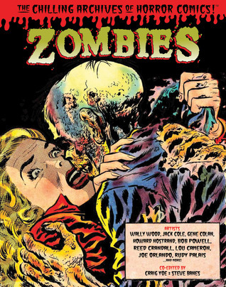 Book Summary The Chilling Archives of Horror Comics, Vol. 3: Zombies