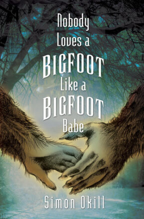 Book Summary Nobody Loves a Bigfoot Like a Bigfoot Babe
