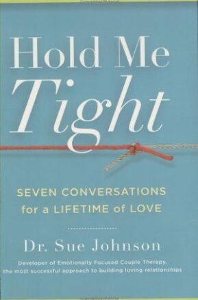 Book Summary Hold Me Tight: Seven Conversations for a Lifetime of Love