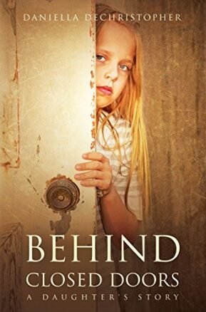 Book Summary BEHIND CLOSED DOORS: A Daughter's Story