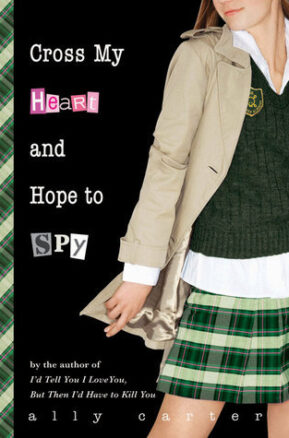 Book Summary Cross My Heart and Hope to Spy