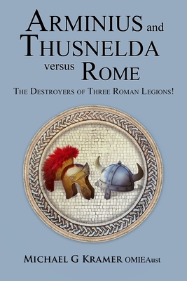 Book Summary Arminius and Thusnelda Versus Rome