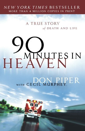 Book Summary 90 Minutes in Heaven: A True Story of Death and Life
