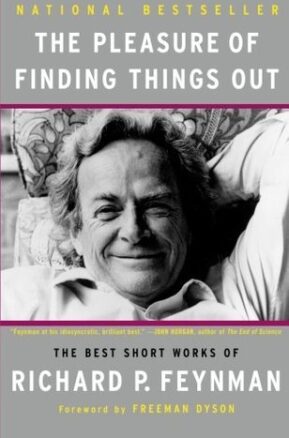 Book Summary The Pleasure of Finding Things Out: The Best Short Works of Richard P. Feynman