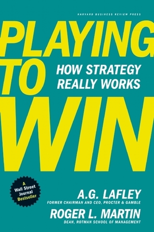 Book Summary Playing to Win: How Strategy Really Works