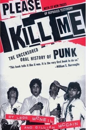 Book Summary Please Kill Me: The Uncensored Oral History of Punk