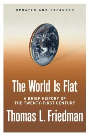 Book Summary The World Is Flat: A Brief History of the Twenty-first Century