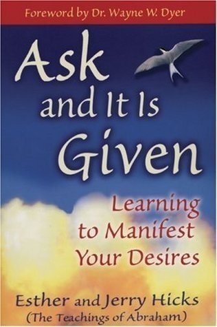 Book Summary Ask and It Is Given: Learning to Manifest Your Desires