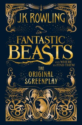 Book Summary Fantastic Beasts and Where to Find Them: The Original Screenplay