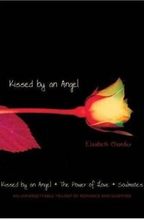 Book Summary Kissed by an Angel/The Power of Love/Soulmates
