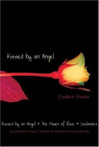 Book Summary Kissed by an Angel/The Power of Love/Soulmates