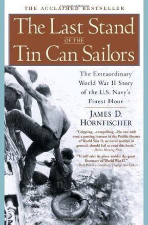 Book Summary The Last Stand of the Tin Can Sailors: The Extraordinary World War II Story of the U.S. Navy's Finest Hour