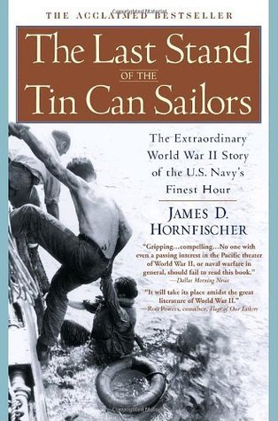Book Summary The Last Stand of the Tin Can Sailors: The Extraordinary World War II Story of the U.S. Navy's Finest Hour
