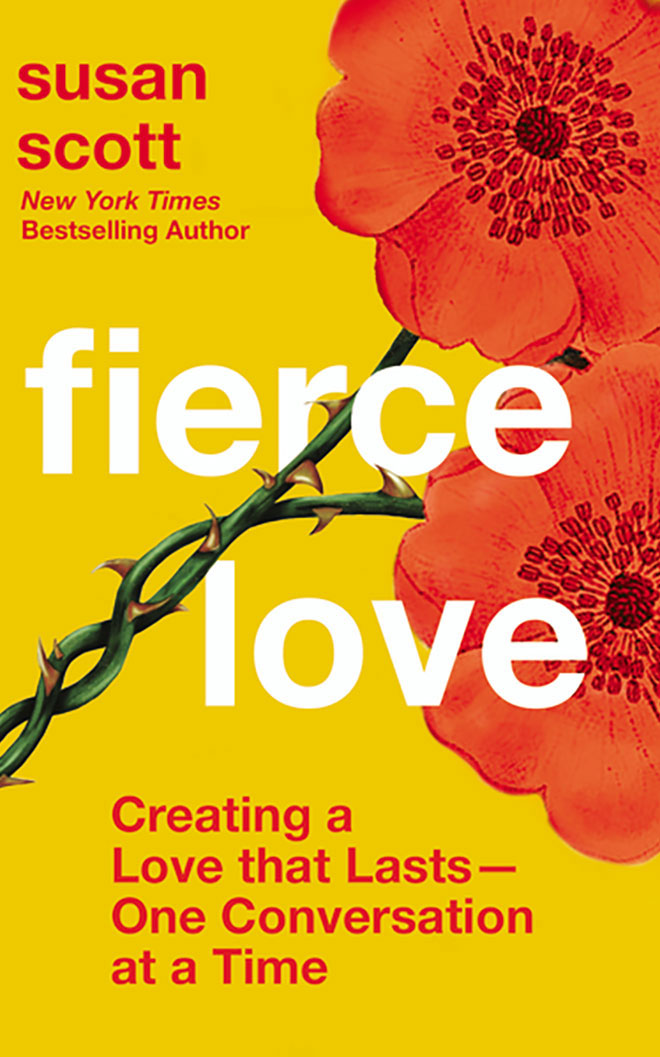 Book Summary Fierce Love: Creating a Love that Lasts—One Conversation at a Time