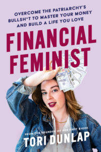 Book Summary Financial Feminist: Overcome the Patriarchy's Bullsh*t to Master Your Money and Build a Life You Love