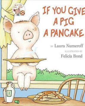 Book Summary If You Give a Pig a Pancake