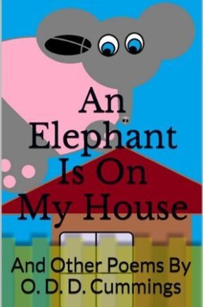 Book Summary An Elephant Is On My House: And Other Poems