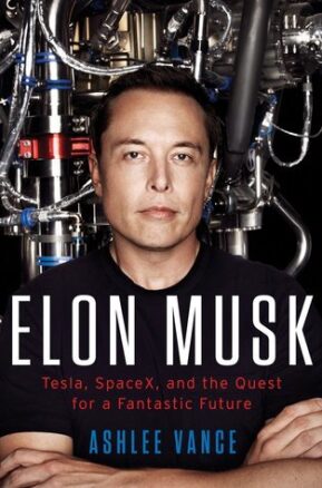 Book Summary Elon Musk: Tesla, SpaceX, and the Quest for a Fantastic Future