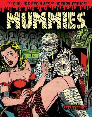 Book Summary Mummies!: Classic Monsters of Pre-Code Horror Comics