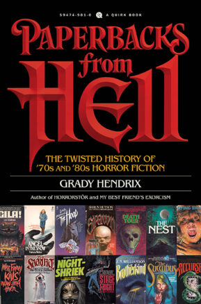 Book Summary Paperbacks from Hell: The Twisted History of '70s and '80s Horror Fiction