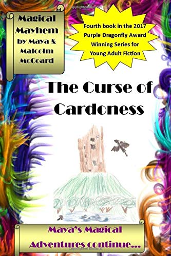 Book Summary The Curse of Cardoness: Maya's Magical Adventures continue