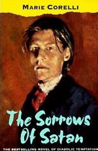 Book Summary The Sorrows of Satan; or, The Strange Experience of One Geoffrey Tempest, Millionaire
