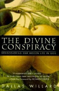 Book Summary The Divine Conspiracy: Rediscovering Our Hidden Life in God