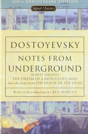 Book Summary Notes from Underground, White Nights, The Dream of a Ridiculous Man, and Selections from The House of the Dead