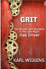 Book Summary Grit: The Banter and Brutality of the Late-Night Cab