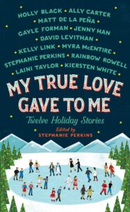 Book Summary My True Love Gave to Me: Twelve Holiday Stories