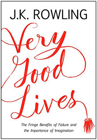 Book Summary Very Good Lives: The Fringe Benefits of Failure and the Importance of Imagination