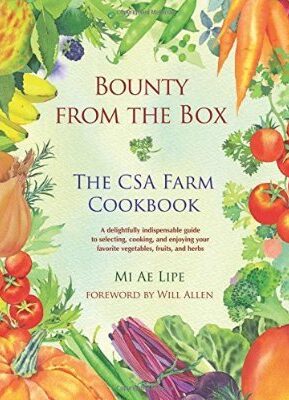 Book Summary Bounty from the Box: The CSA Farm Cookbook