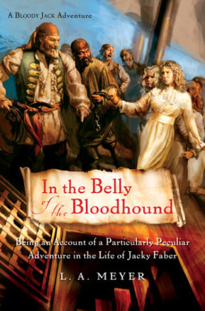 Book Summary In the Belly of the Bloodhound: Being an Account of a Particularly Peculiar Adventure in the Life of Jacky Faber