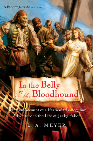 Book Summary In the Belly of the Bloodhound: Being an Account of a Particularly Peculiar Adventure in the Life of Jacky Faber
