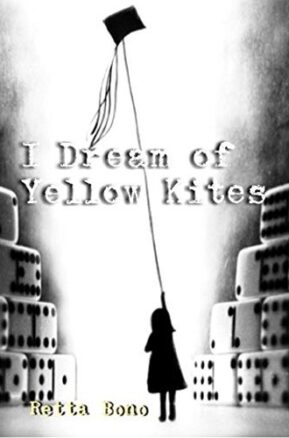 Book Summary I Dream of Yellow Kites: What if it was all just a nightmare?