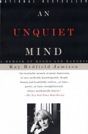 Book Summary An Unquiet Mind: A Memoir of Moods and Madness
