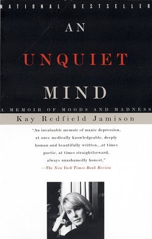 Book Summary An Unquiet Mind: A Memoir of Moods and Madness