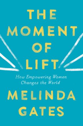 Book Summary The Moment of Lift: How Empowering Women Changes the World